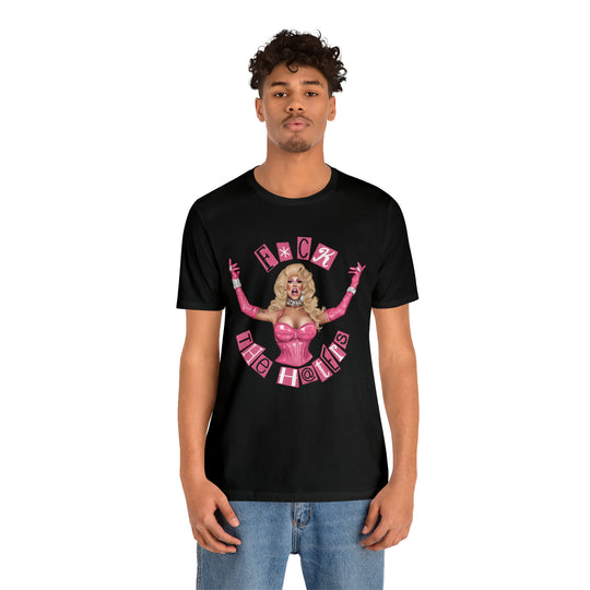 FUCK THE HATERS TEE